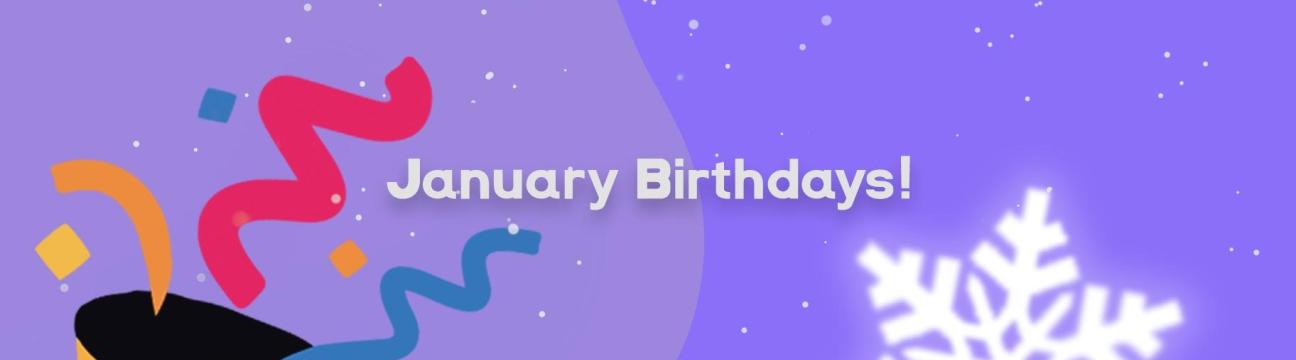January Birthdays